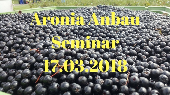 Aronia Anbau Seminar 2018
